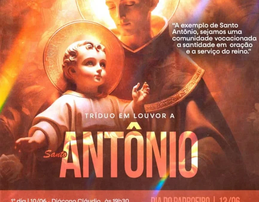 TRÍDUO EM LOUVOR A SANTO ANTÔNIO